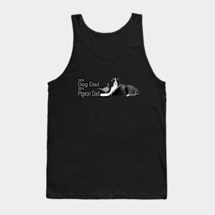 100 percent Dog Dad, 100 percent Pigeon Dad Tank Top